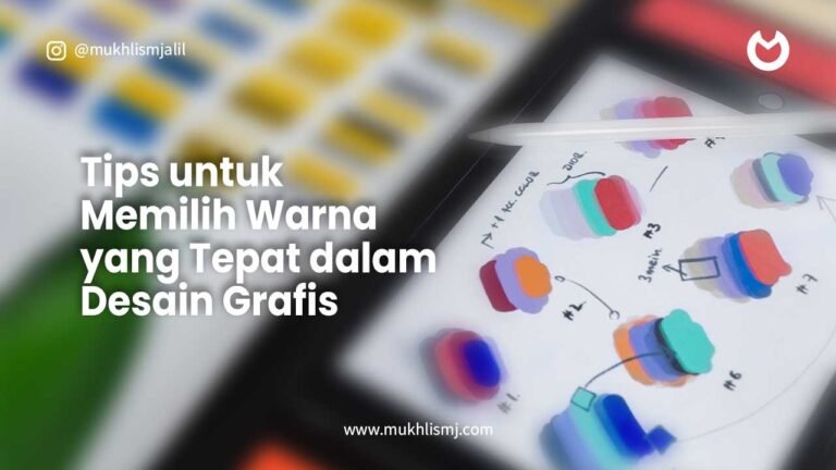 Tips untuk Memilih Warna yang Tepat dalam Desain Grafis