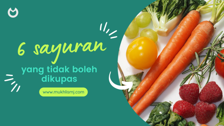 6 sayuran yang tidak boleh dikupas