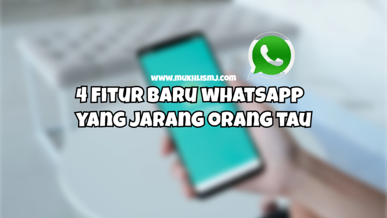 4 fitur baru whatsapp yang jarang orang tau